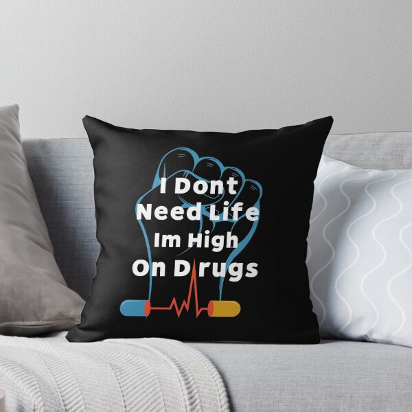 Item preview, I Dont Need Life Im High On Drugs T-Shirts designed and sold by Nicet-shirt1.