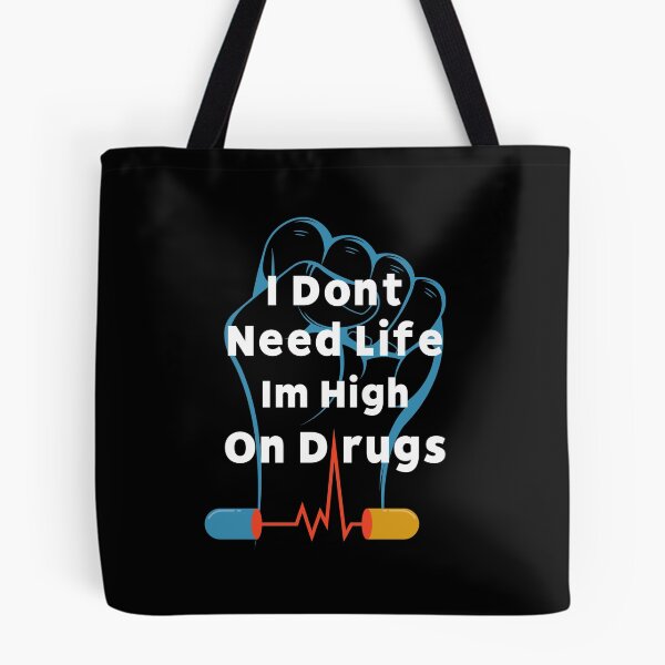 Item preview, I Dont Need Life Im High On Drugs T-Shirts designed and sold by Nicet-shirt1.