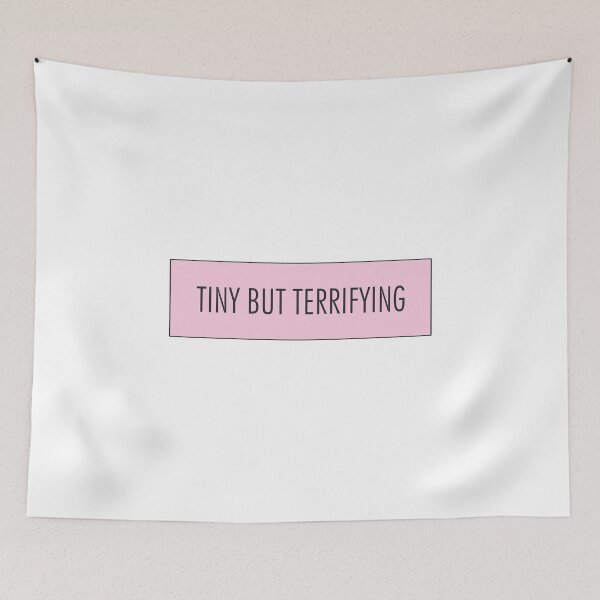 Item preview, Tiny But Terrifying - Funny Short Person Small Girl Joke Problems Girls Humor Height Meme Little Woman Fun Sized Sarcastic Low Size People Saying Quote designed and sold by TalentGenius.