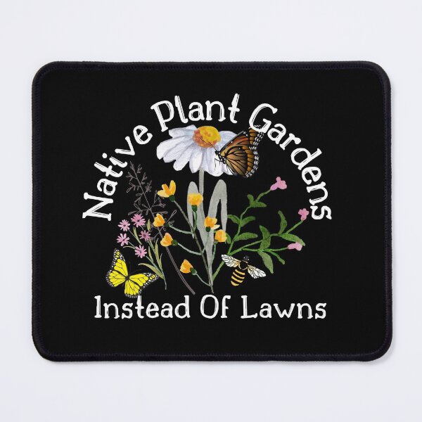 Item preview, Native Plant Gardens Instead Of Lawns Design designed and sold by EarthArtDesigns.