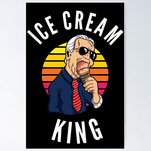 Item preview, Joe Biden Ice Cream King - Joe Biden Meme designed and sold by Club7Studios.