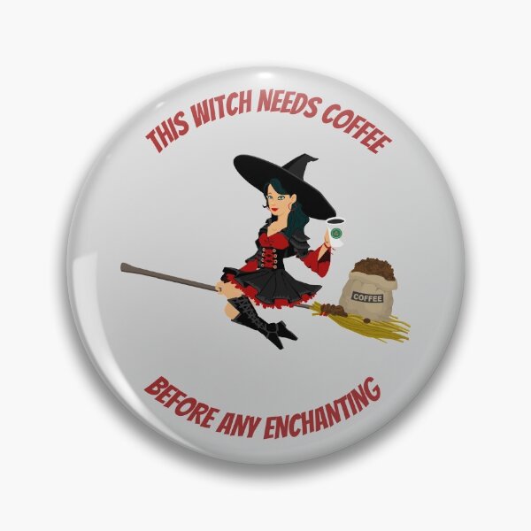 Item preview, This witch needs coffee before any enchanting designed and sold by Dreamingnewfie.