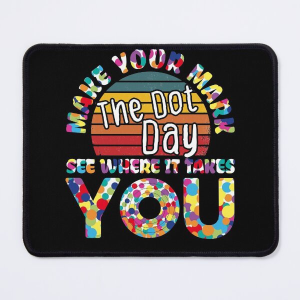 Item preview, Make Your Mark Dot Day See Where It Takes You The International Dot Day - Vintage Sunset Design designed and sold by Usoubmaster.