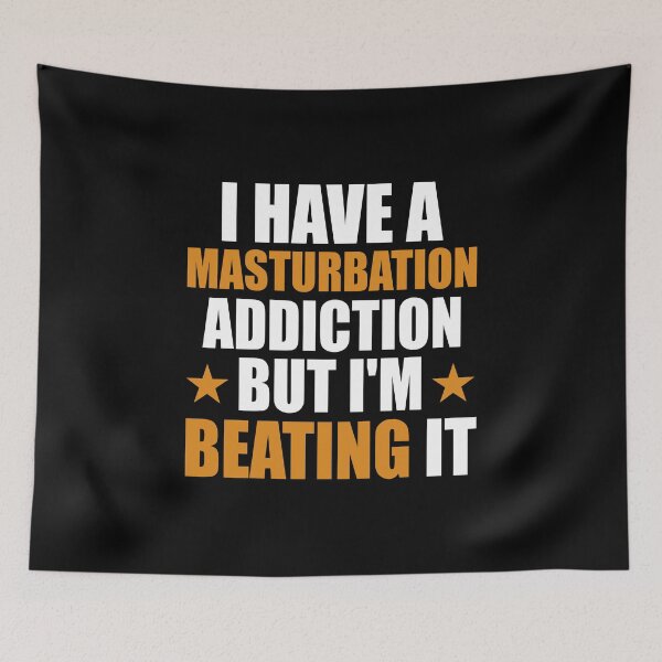 Item preview, Masturbation Addiction - Beating it - Funny Masturbating Sarcasm Fapping Jerking Phub Addict Jerk Off Dank Teenager Masturbate Quote Porn Saying  designed and sold by TalentGenius.