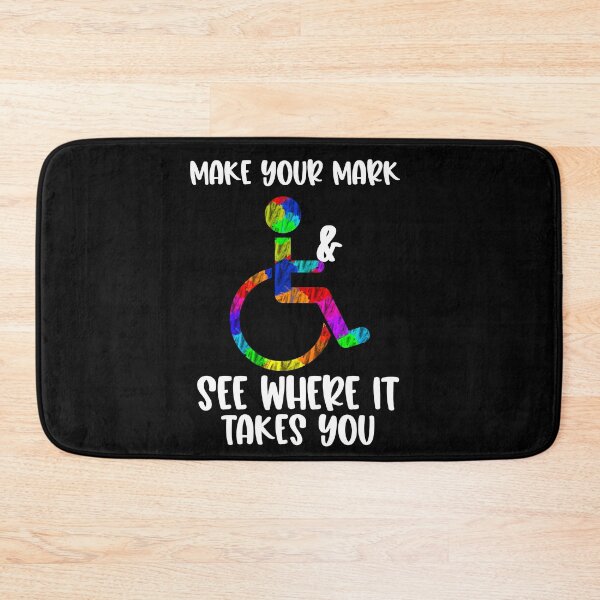 Item preview,  Make your mark and see where it takes you Disability Awareness -disability  awareness  designed and sold by Designs Of all kinds.