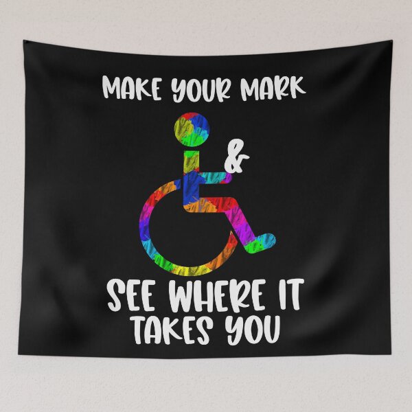 Item preview,  Make your mark and see where it takes you Disability Awareness -disability  awareness  designed and sold by Designs Of all kinds.