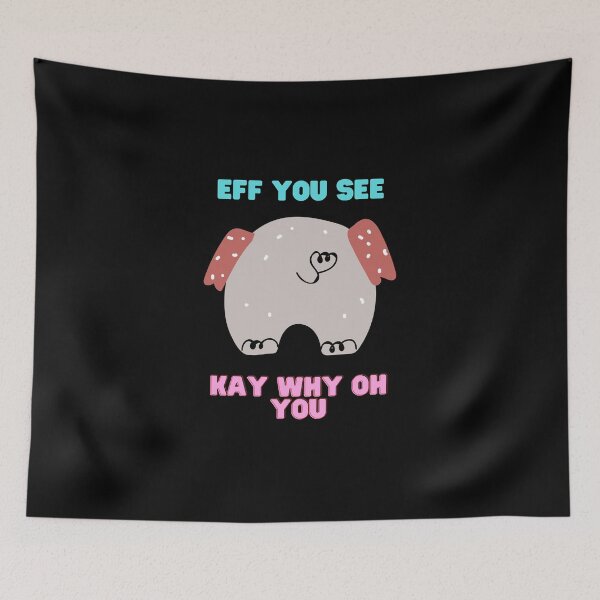 Item preview, Eff You See Kay Why Oh You Funny Vintage Elephant Yoga Lover  designed and sold by oufa.