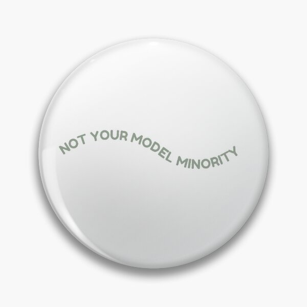 Item preview, Not your model minority designed and sold by lettersbymich.