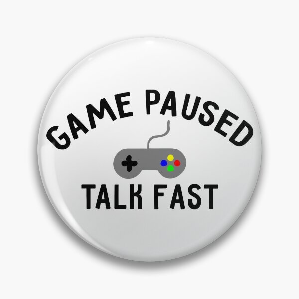 Item preview, game paused talk fast designed and sold by roxy7388.