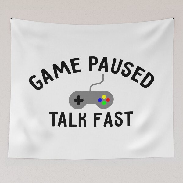 Item preview, game paused talk fast designed and sold by roxy7388.