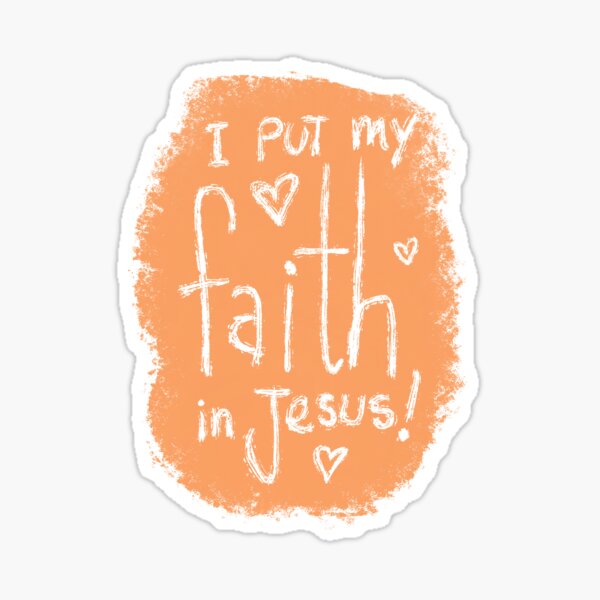 Faith in Jesus' Sticker