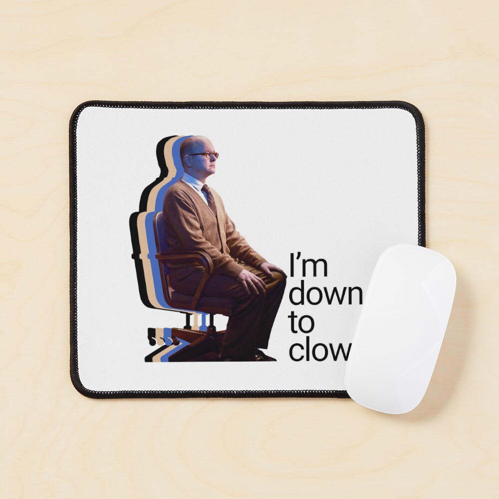 Colin Robinson is Down to Clown, Yo. Mouse Pad