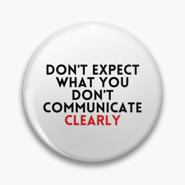 Item preview, Don't expect what you don't communicate clearly designed and sold by lettersbymich.