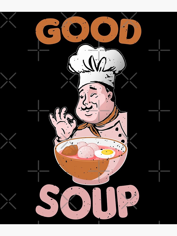 Good Soup Adam Driver Meme Good Soup Funny Meme Art Print For Sale By Yacynbr Redbubble