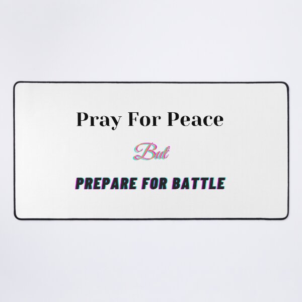 Item preview, Pray For Peace But Prepare For Battle designed and sold by Fabuluss4Life.