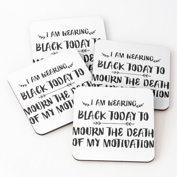 Item preview, FUNNY wearing all black today to mourn the loss of my motivation Black GIFT designed and sold by KiraSpace.