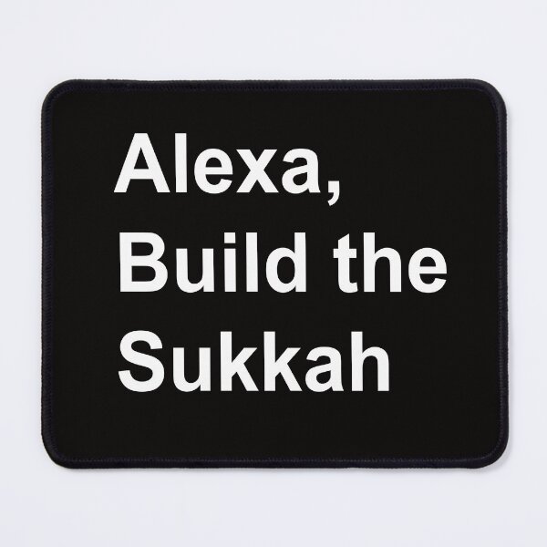 Item preview, Alexa build the sukkah. sukkot, sukkos designed and sold by We-thePixels.