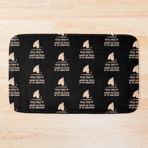 Item preview, FUNNY wearing all black today to mourn the loss of my motivation Black GIFT designed and sold by KiraSpace.