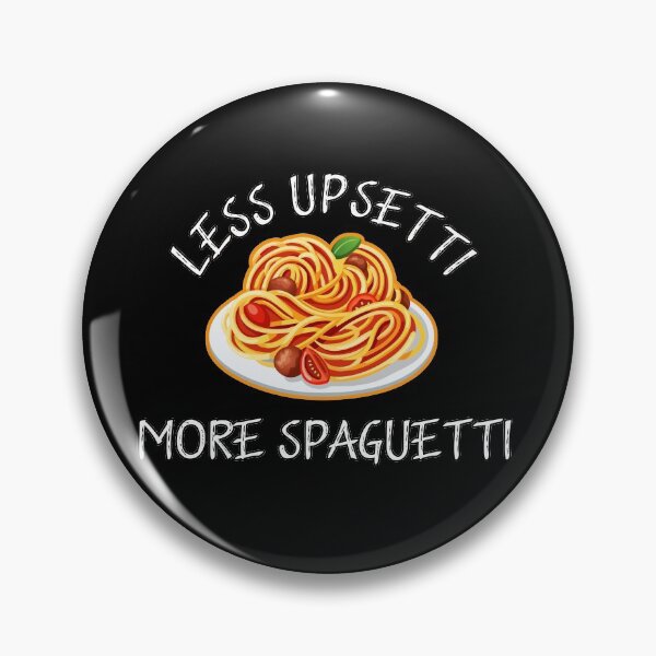 Item preview, Less upsetti more spaghetti designed and sold by Catsloversdotme.