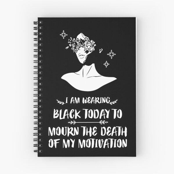 Item preview, FUNNY wearing all black today to mourn the loss of my motivation Black GIFT designed and sold by KiraSpace.
