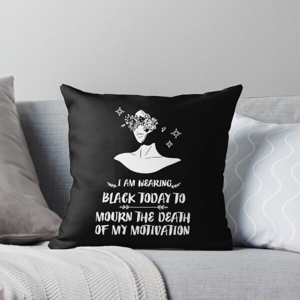 Item preview, FUNNY wearing all black today to mourn the loss of my motivation Black GIFT designed and sold by KiraSpace.