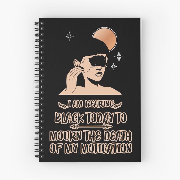 Item preview, FUNNY wearing all black today to mourn the loss of my motivation Black GIFT designed and sold by KiraSpace.