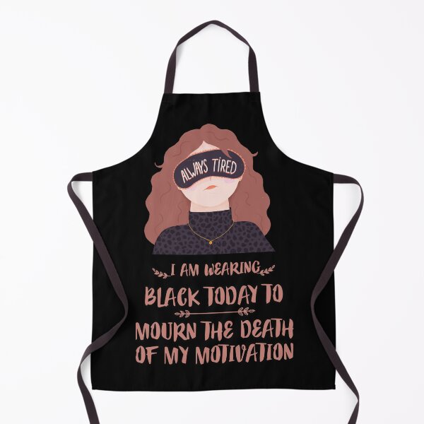 Item preview, FUNNY wearing all black today to mourn the loss of my motivation Black GIFT designed and sold by KiraSpace.