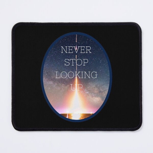 Item preview, Quote to live by - Never Stop Looking Up v2 designed and sold by JABG-01.