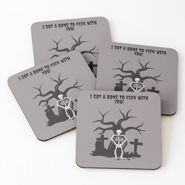 Item preview, I got a Bone to Pick with you Skeleton! designed and sold by The mystical Side.