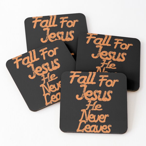 Item preview, Fall For Jesus He Never Leaves designed and sold by toddbrooney.