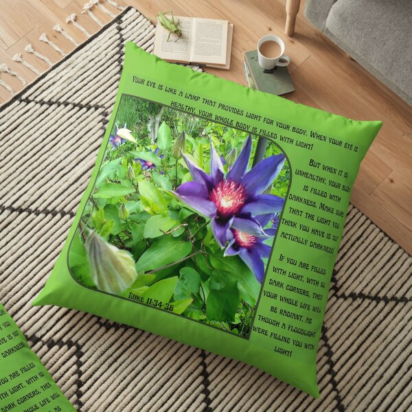 Ultraviolet Clematis Filled With Light Luke 11:34-36 Reminder Floor Pillow