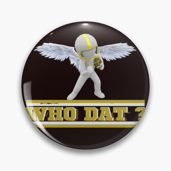 Item preview, WHO DAT ? FOOTBALL designed and sold by jmed70.