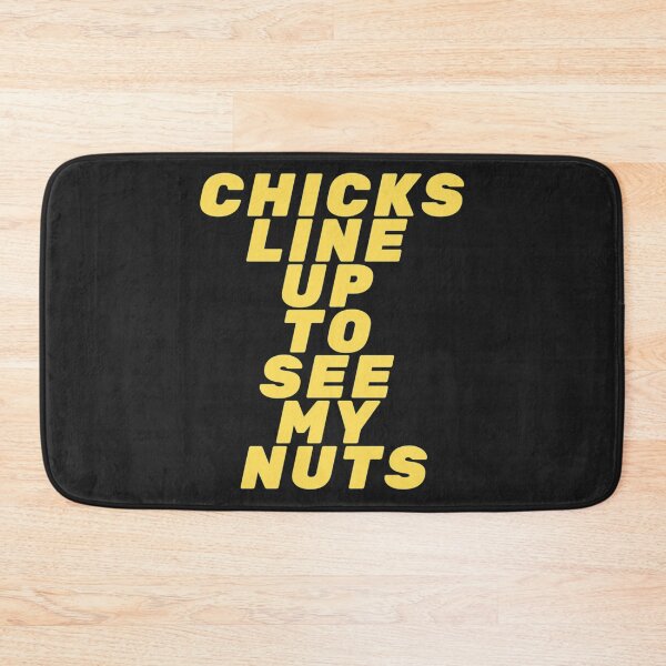 Item preview, Chicks Line Up To See My Nuts  designed and sold by nativetonothing.