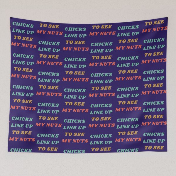 Item preview, Chicks Line Up To See My Nuts  designed and sold by nativetonothing.