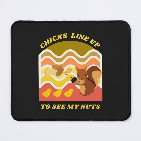 Item preview, Chicks Line Up To See My Nuts  designed and sold by nativetonothing.