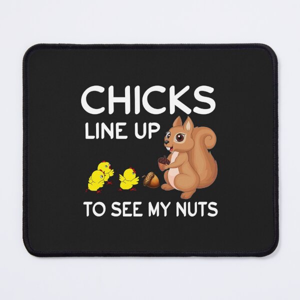 Item preview, Chicks Line Up To See My Nuts designed and sold by nativetonothing.