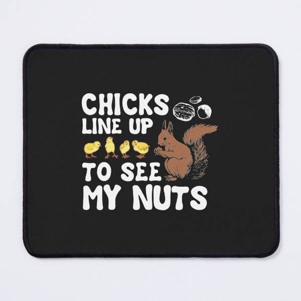 Item preview, Chicks Line Up To See My Nuts  designed and sold by nativetonothing.