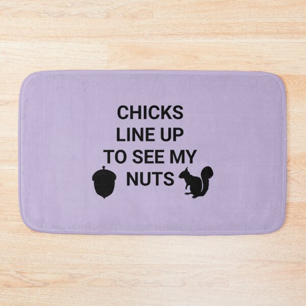 Item preview, Chicks Line Up To See My Nuts  designed and sold by nativetonothing.