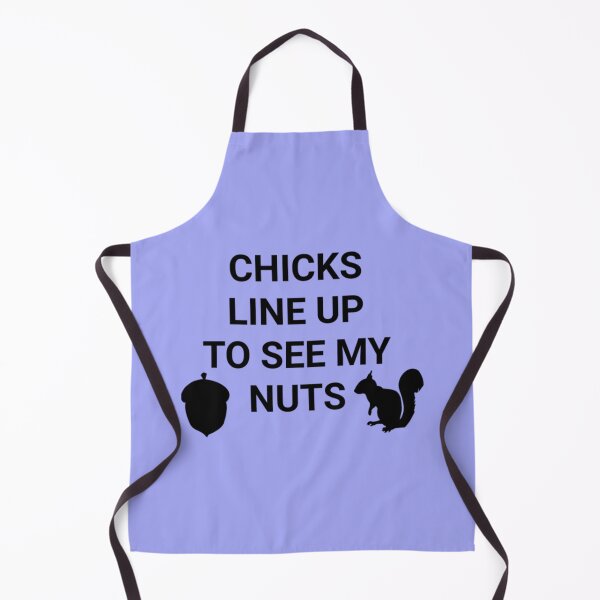 Item preview, Chicks Line Up To See My Nuts designed and sold by nativetonothing.