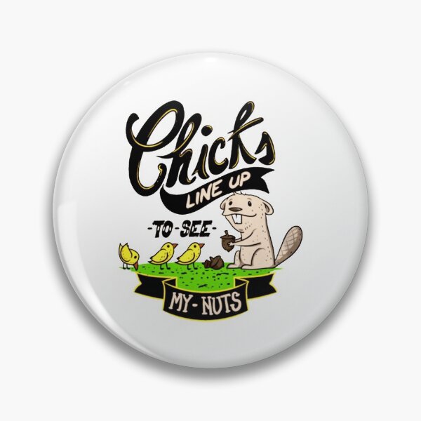 Item preview, Chicks Line Up To See My Nuts  designed and sold by nativetonothing.