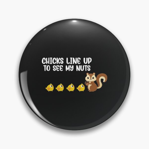 Item preview, Chicks Line Up To See My Nuts  designed and sold by nativetonothing.
