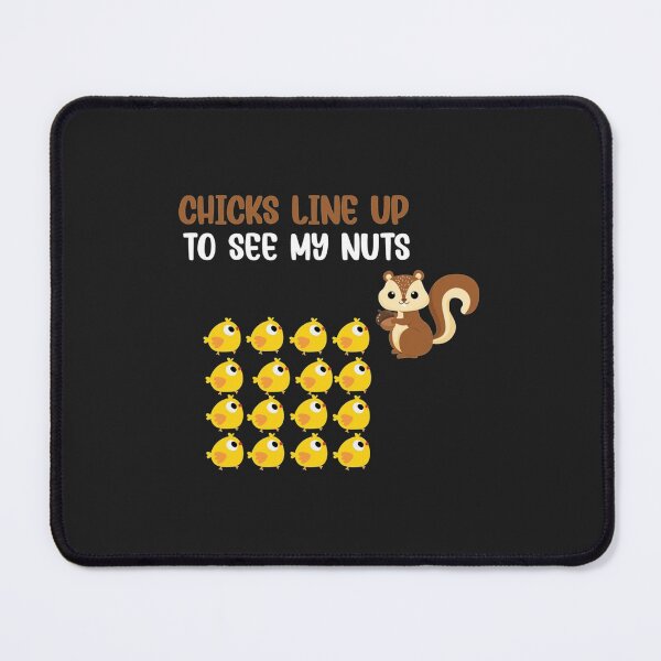 Item preview, Chicks Line Up To See My Nuts designed and sold by nativetonothing.