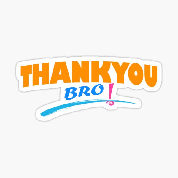 thank-you-brother-for-every-things-sticker-for-sale-by-uta917-redbubble