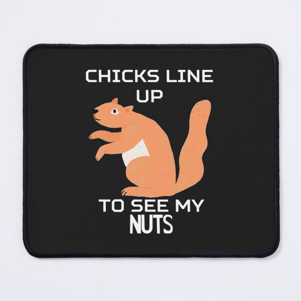 Item preview, Chicks Line Up To See My Nuts  designed and sold by nativetonothing.