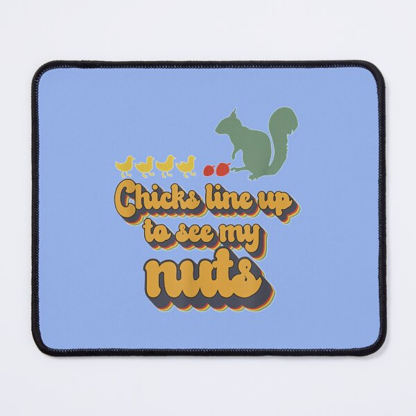 Item preview, Chicks Line Up To See My Nuts  designed and sold by nativetonothing.