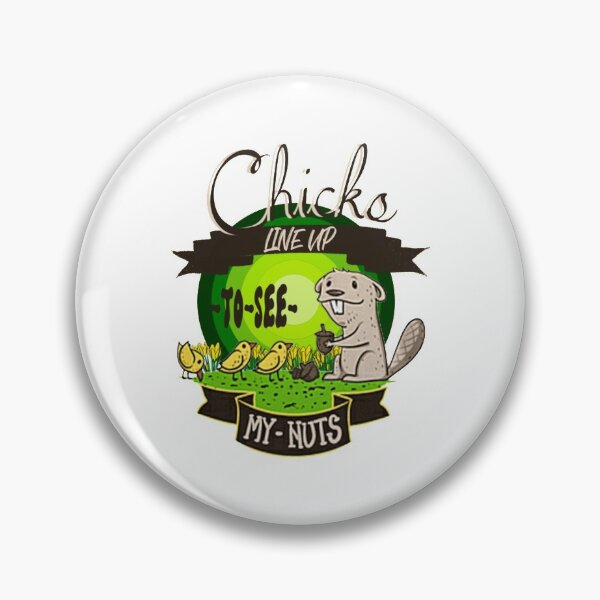 Item preview, Chicks Line Up To See My Nuts  designed and sold by nativetonothing.