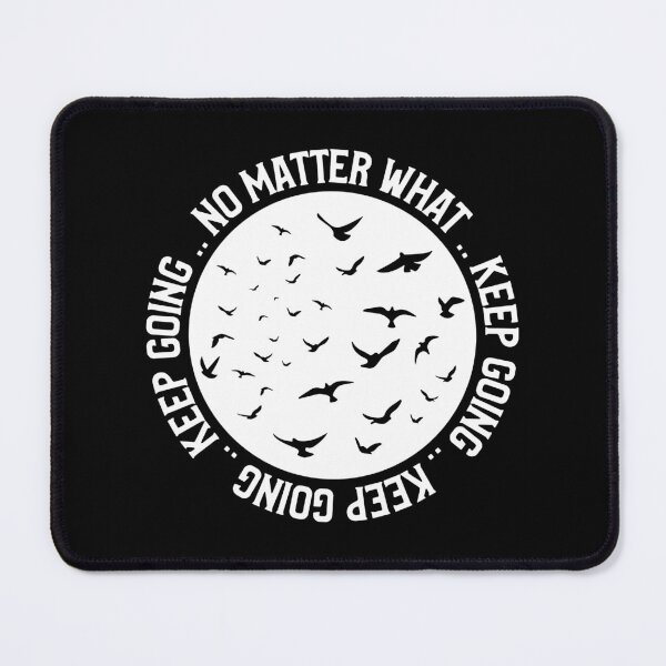 Item preview, No Matter What Keep Going designed and sold by YOYOCollection.