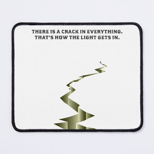 Item preview, There is a crack in everything designed and sold by MAS Graphic Design.