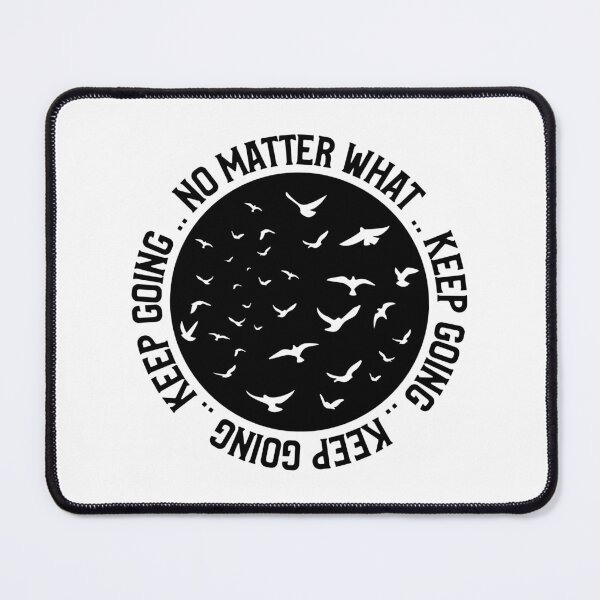 Item preview, Keep Going No Matter What designed and sold by YOYOCollection.