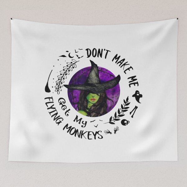 Item preview, Dont Make Me Get My Flying Monkeys designed and sold by RudyHernandez.